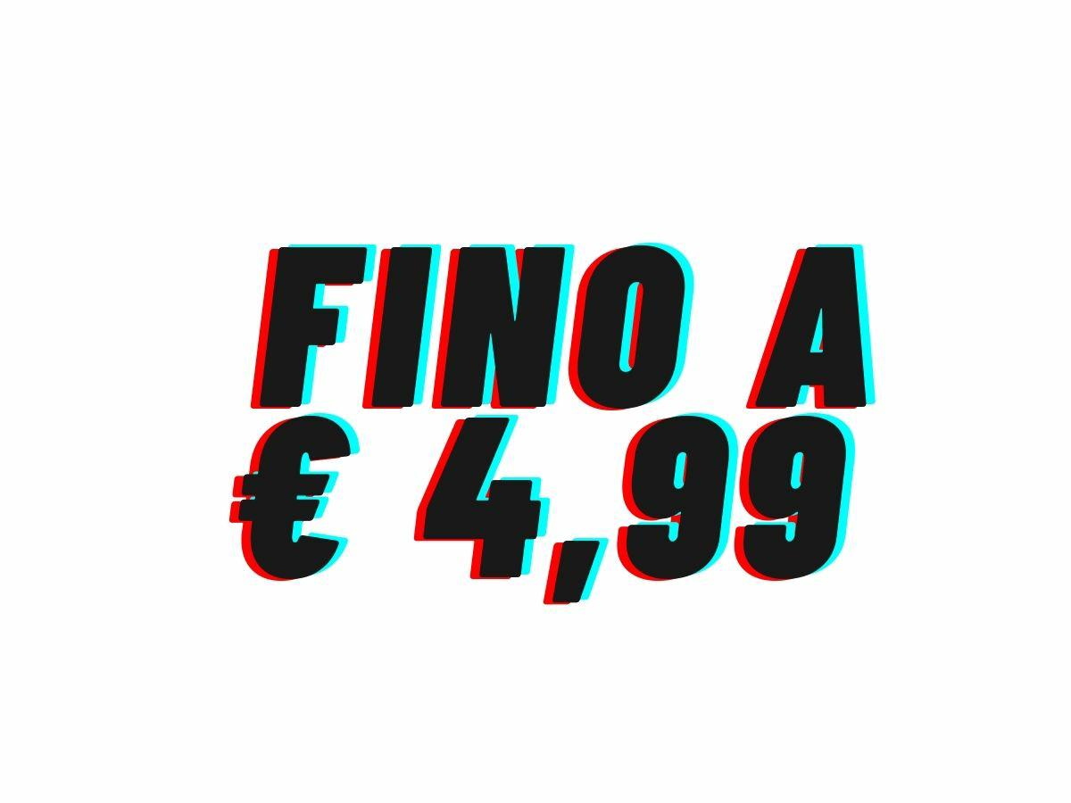 FINO A € 4,99